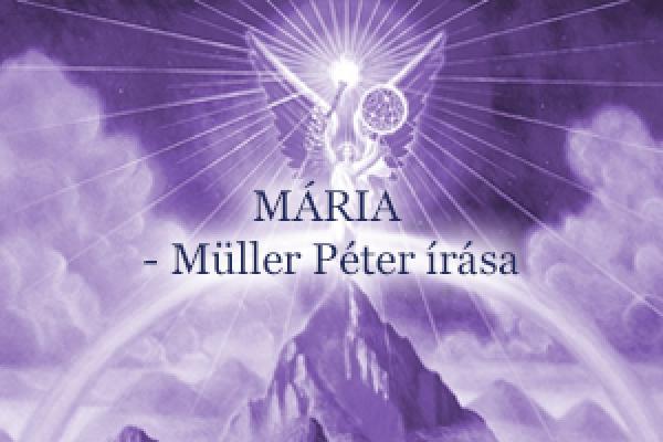 MÁRIA - Müller Péter írása